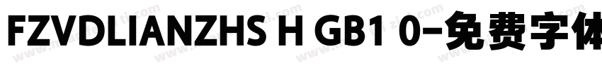 FZVDLIANZHS H GB1 0字体转换